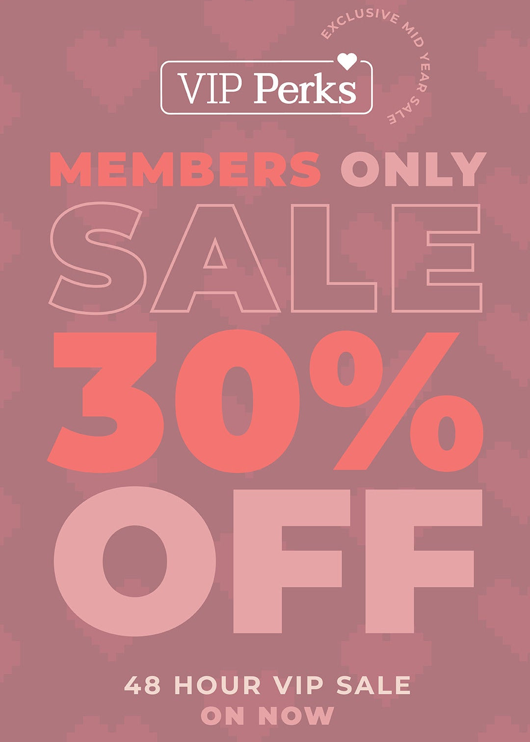 VIP Perks sale advertisement with 30% off offer on a pink background with heart patterns.